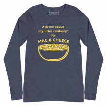 I Don’t Love Mac & Cheese Unisex Long Sleeve Tee